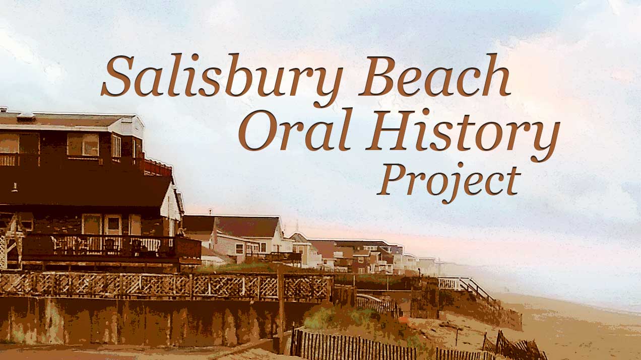Christine Green serves as Director of the Salisbury Beach Oral History Project